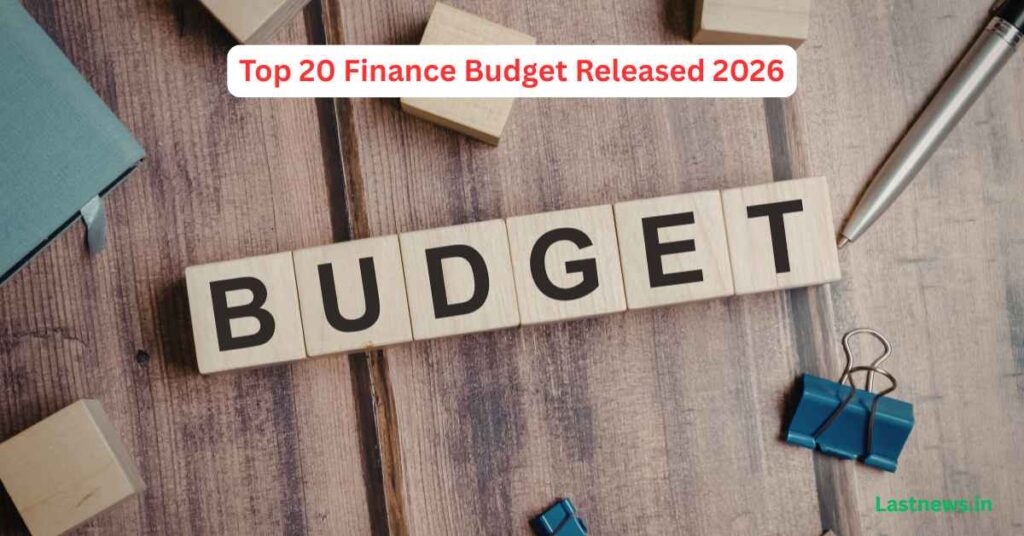 Top 20 Finance Budget Released 2026