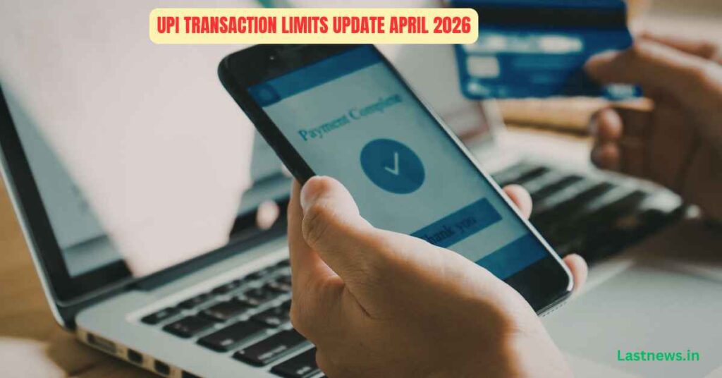 UPI Transaction Limits Update April 2026