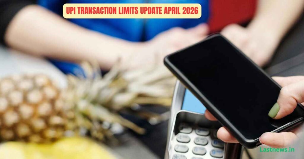 UPI Transaction Limits Update April 2026