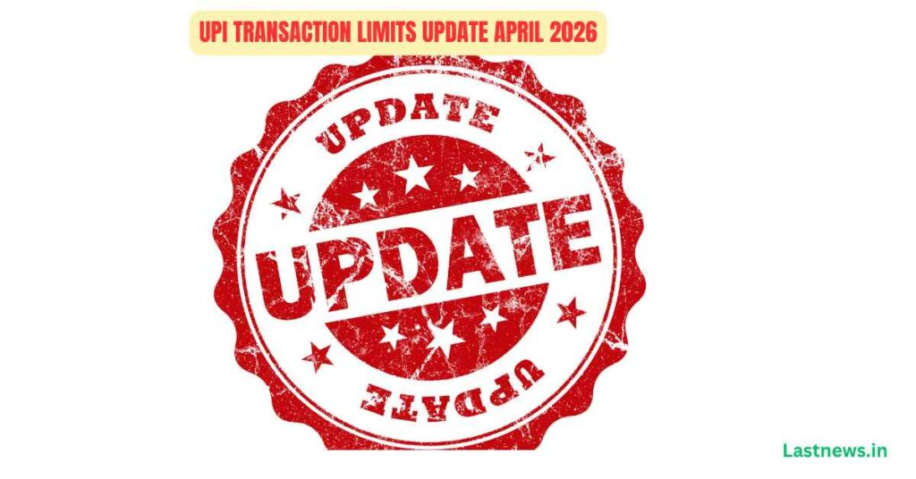 UPI Transaction Limits Update April 2026