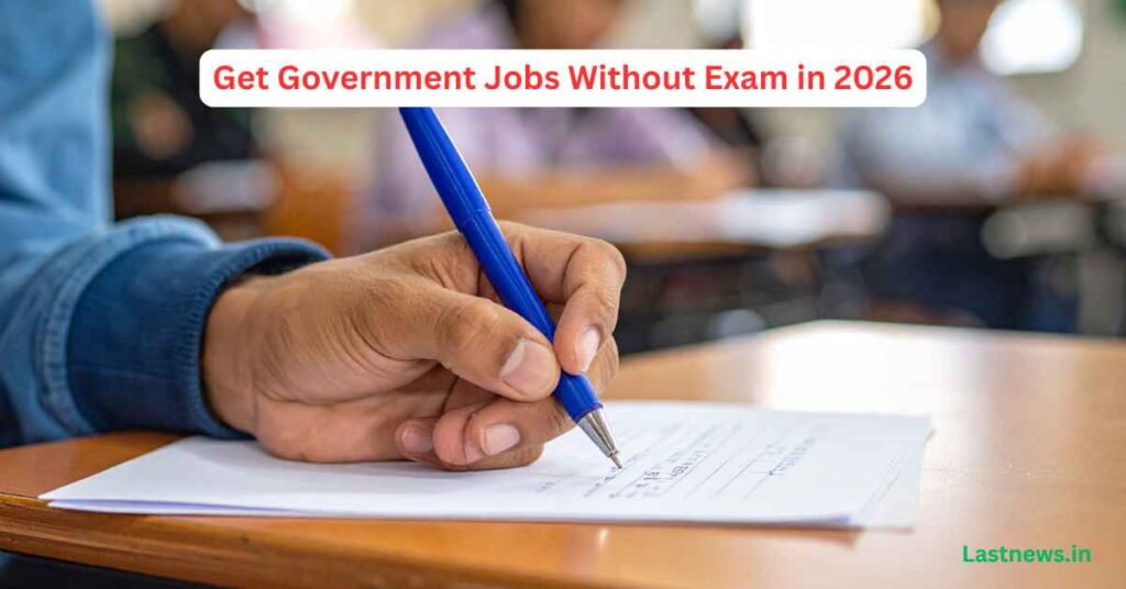 Get Government Jobs Without Exam in 2026